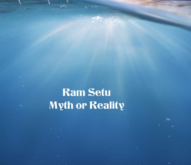 Ram Setu Myth or Reality by Dr. Rajiv Nigam